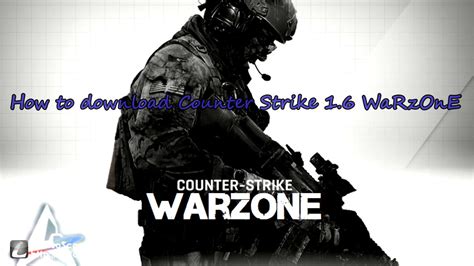 how to download counter strike 1.6 warzone 2018.